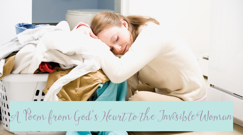 a poem from God's heart to the invisible woman