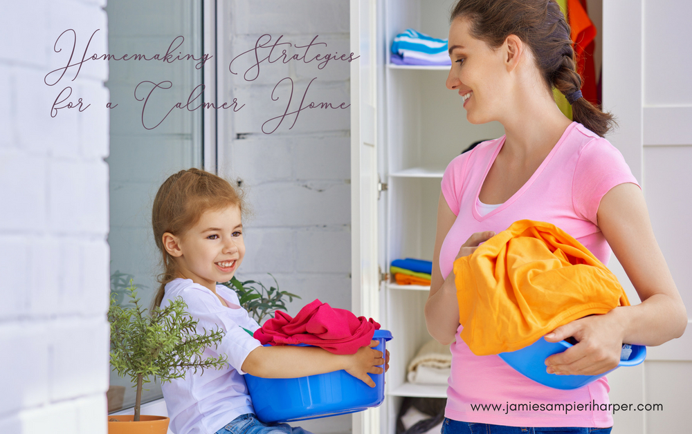 homemaking strategies for a calmer home